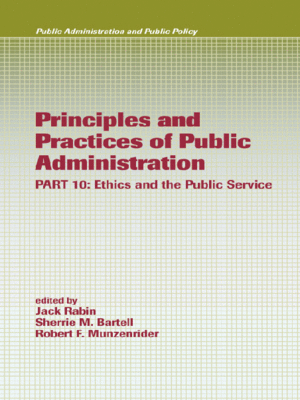 cover image of Principles and Practices of Public Administration PART 10: Ethics and the Public Service